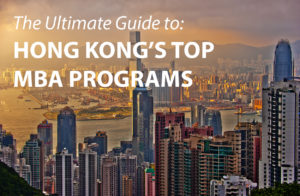 The Ultimate Guide to Hong Kong's Top MBA Programs